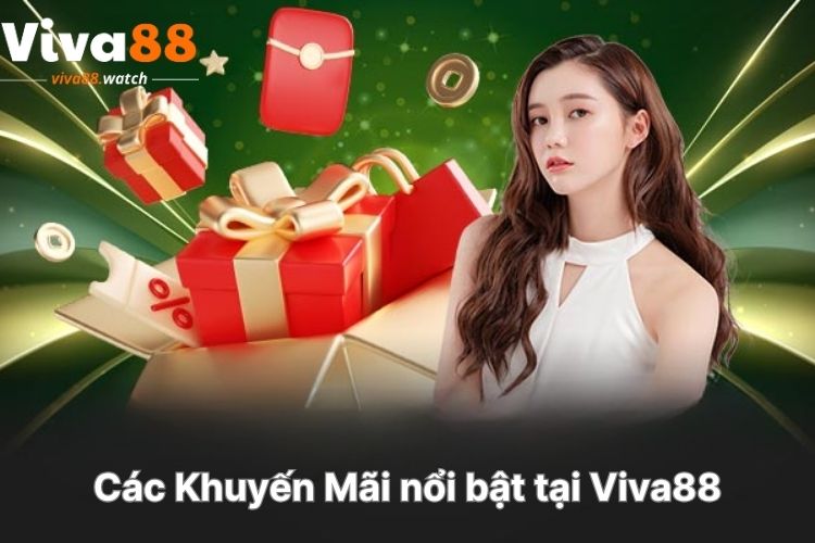 cac-khuyen-mai-noi-bat-tai-viva88