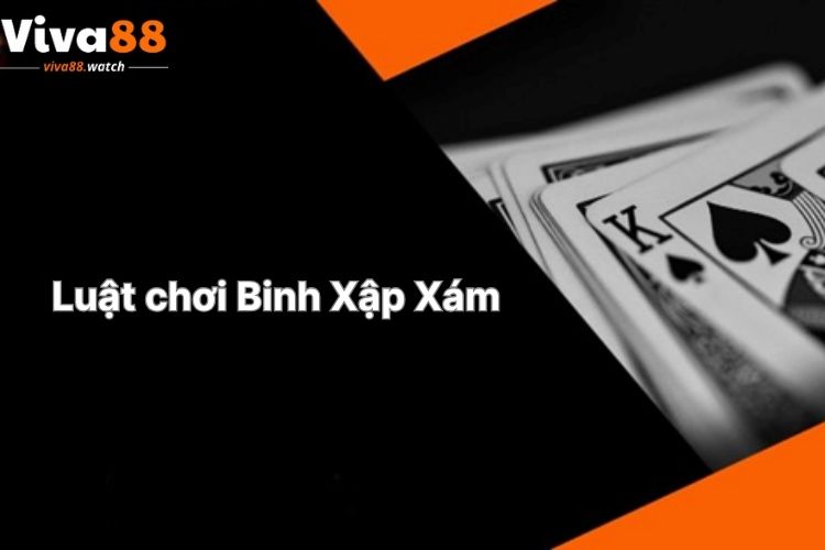 luat-choi-binh-xap-xam