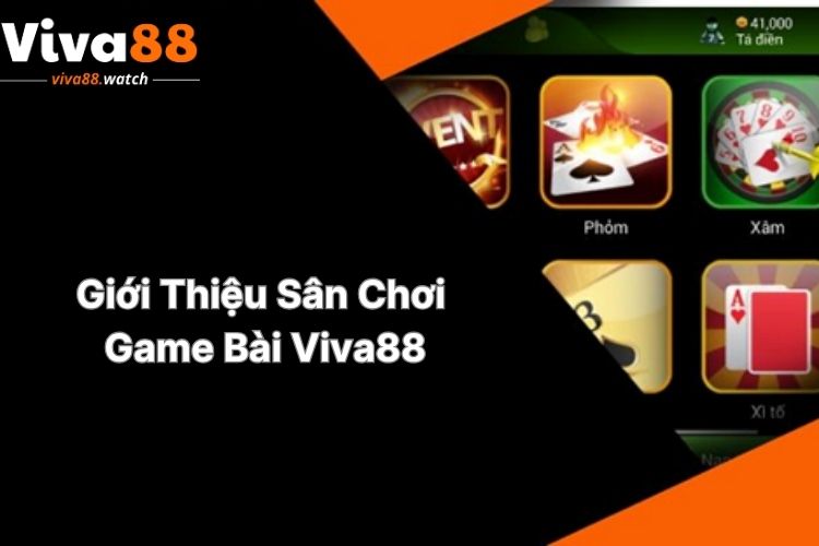 gioi-thieu-san-choi-game-bai-viva88