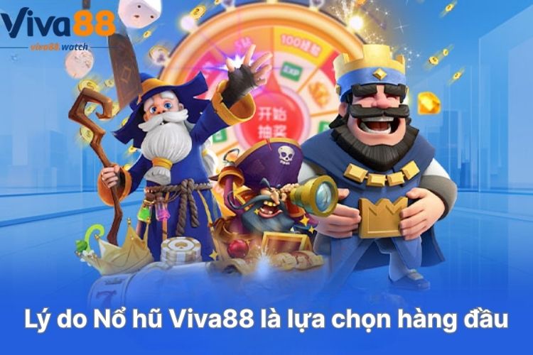 ly-do-no-hu-viva88-la-lua-chon-hang-dau